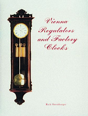 Vienna Regulator Clocks by Rick Ortenburger, 9780887402241