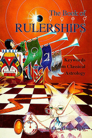 The Book of Rulerships (Keywords from Classical Astrology) by Dr. J. Lee Lehman, 9780924608131