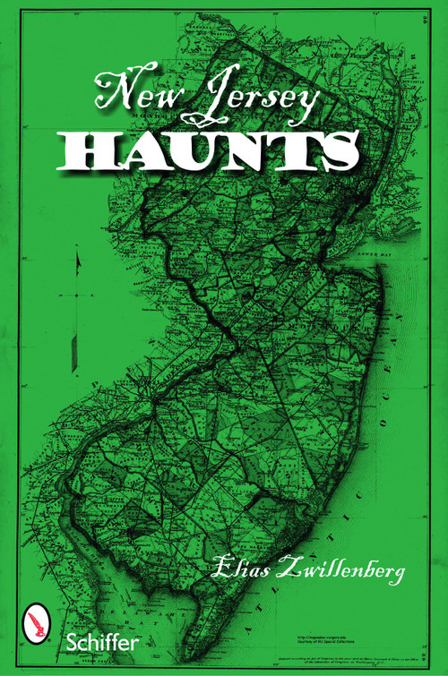 New Jersey Haunts by Elias Zwillenberg, 9780764335327