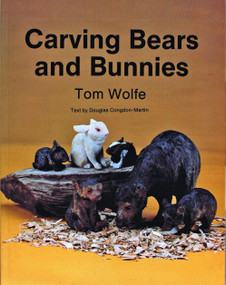 Carving  Bears and  Bunnies by Tom Wolfe, 9780887402678