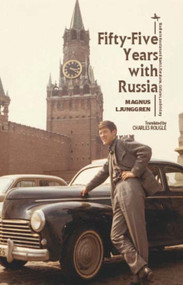 Fifty-Five Years with Russia by Magnus Ljunggren, 9781618115386