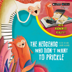 The Hedgehog Who Didn't Want to Prickle by Ester Alsina, Zuriñe Aguirre, 9780764356858