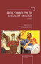 From Symbolism to Socialist Realism (A Reader) by Irene Masing-Delic, 9781618112323