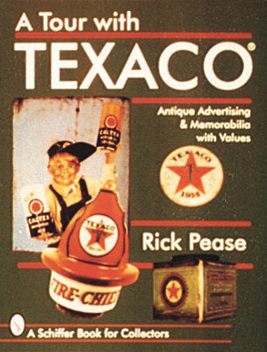 A Tour With Texaco® by Rick Pease, 9780764303609