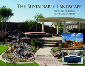 The Sustainable Landscape (Recycling Materials - Water Conservation) by Damon Lang, 9780764334528