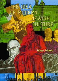 The Idea of Modern Jewish Culture - 9781936235094 by Eliezer Schweid, Leonard Levin, Amnon Hadary, 9781936235094