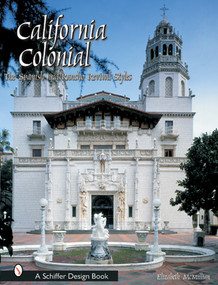 California Colonial (The Spanish & Rancho Revival Styles) by Elizabeth McMillian, 9780764314605