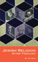 Jewish Religion After Theology - 9781934843567 by Avi Sagi, Batya Stein, 9781934843567