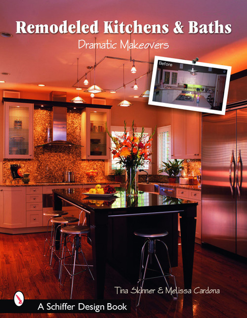 Remodeled Kitchens & Baths (Dramatic Makeovers) by Tina Skinner, Melissa Cardona, 9780764321382