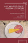 Late and Post-Soviet Russian Literature (A Reader (Vol. I)) by Mark Lipovetsky, Lisa Wakamiya, 9781618113832