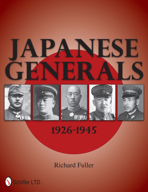 Japanese Generals 1926-1945 by Richard Fuller, 9780764337543