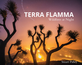 Terra Flamma (Wildfires at Night) by Stuart Palley, 9780764355738