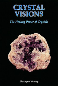 Crystal Visions by Roxayne Veasey, 9780924608155