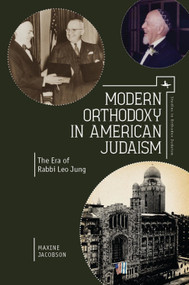 Modern Orthodoxy in American Judaism (The Era of Rabbi Leo Jung) - 9781618115218 by Maxine Jacobson, 9781618115218