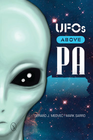 UFOs Above PA by Gerard J. Medvec, 9780764342929