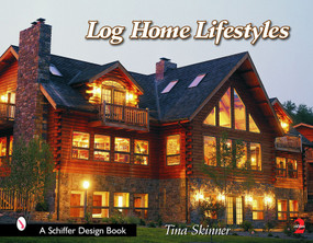 Log Home Lifestyles - 9780764322709 by Tina Skinner, 9780764322709