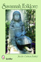 Savannah Folklore by Nicole Carlson Easley, 9780764334092