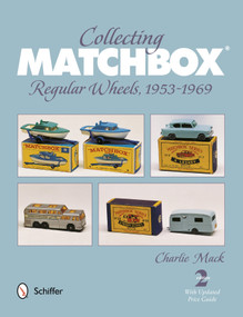 Collecting Matchbox (Regular Wheels 1953-1969) by Charlie Mack, 9780764341892
