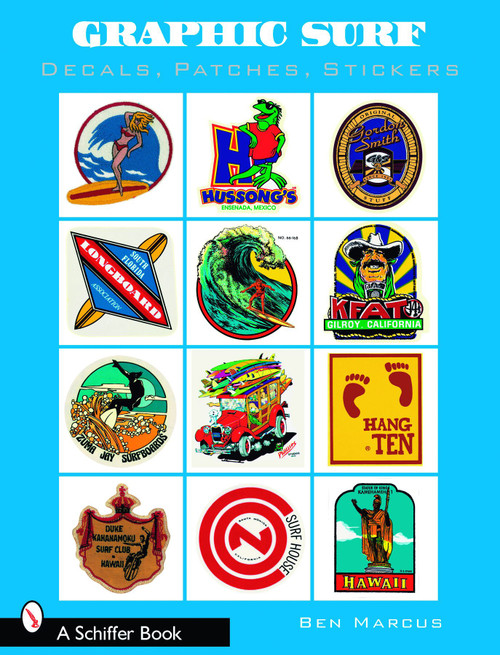 Graphic Surf (Decals, Patches, Stickers) by Ben Marcus, 9780764329487
