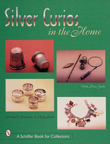 Silver Curios in the Home by Dorothy Rainwater, 9780764308451