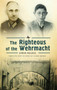 The Righteous of the Wehrmacht by Simon Malkes, 9781618114495