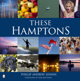 These Hamptons by Phillip Andrew Lehans, 9780764343315