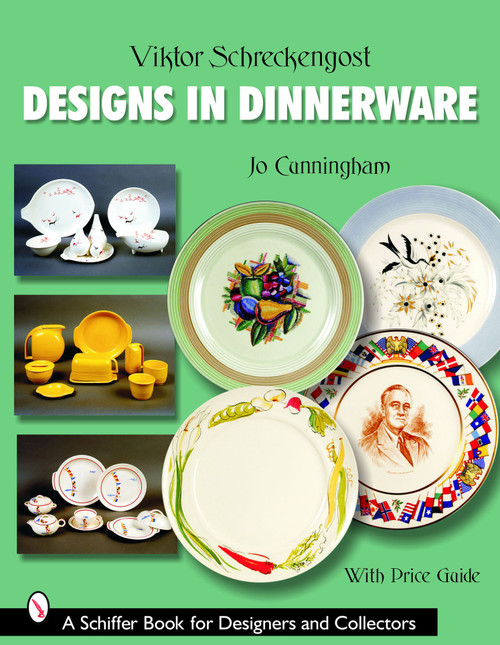 Viktor Schreckengost (Designs in Dinnerware) by Jo Cunningham, 9780764325229