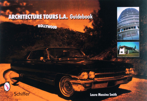 Architecture Tours L.A. Guidebook (Hollywood) by Laura Massino Smith, 9780764321214