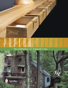 Poplar Culture (The Celebration of  Esherick's Tree) by The Wharton Esherick Museum, 9780764342080