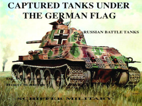 Captured Tanks Under the German Flag - Russian Battle Tanks by Werner Regenberg, 9780887402012
