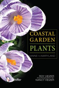 Coastal Garden Plants (Maine to Maryland) by Roy L. Heizer, 9780764344022