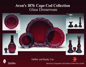 Avon's 1876 Cape Cod Collection (Glass Dinnerware) by Debbie & Randy Coe, 9780764336799
