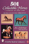 501 Collectible Horses (A Handbook and Price Guide) by Jan Lindenberger, 9780887408878