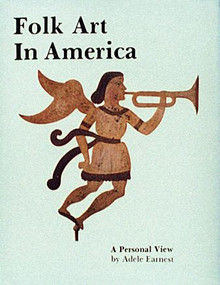 Folk Art in America by Adele Earnest, 9780887400209