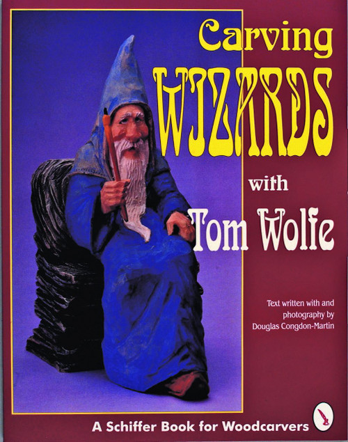 Carving Wizards with Tom Wolfe by Tom Wolfe, 9780887407123