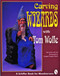 Carving Wizards with Tom Wolfe by Tom Wolfe, 9780887407123