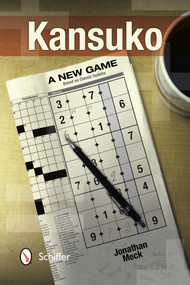 Kansuko (A New Game Based on Classic Sudoku) by Jonathan Meck, 9780764342035