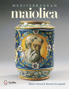 Mediterranean Maiolica by Robert Attard, 9780764338410