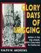 Glory Days of Logging by Ralph W. Andrews, 9780887405938
