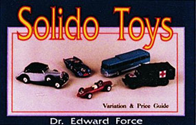 Solido Toys by Dr. Edward Force, 9780887405327