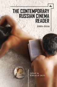 The Contemporary Russian Cinema Reader (2005-2016) - 9781618119643 by Rimgaila Salys, 9781618119643