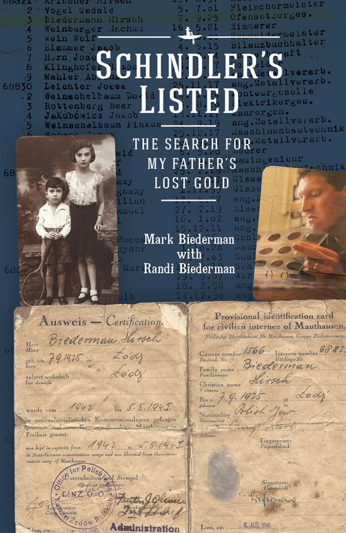 Schindler's Listed (The Search for My Father's Lost Gold) by Mark Biederman, Randi Biederman, 9781644690093