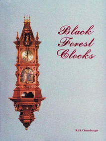 Black Forest Clocks by Rick Ortenburger, 9780887403002