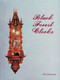 Black Forest Clocks by Rick Ortenburger, 9780887403002