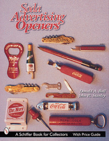 Soda Advertising Openers by Donald A. Bull, 9780764310560