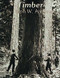 Timber (Loggers Challenge the Great Northwest Forests) by Ralph W. Andrews, 9780887400360