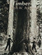 Timber (Loggers Challenge the Great Northwest Forests) by Ralph W. Andrews, 9780887400360