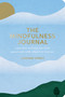 The Mindfulness Journal (Exercises to Help You Find Peace and Calm Wherever You Are) - 9780593233207 by Corinne Sweet, 9780593233207
