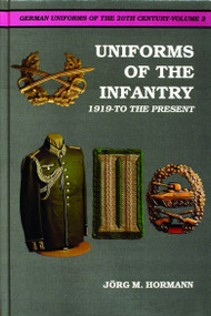 German Uniforms of the 20th Century Vol.II (The Infantry 1919-to the Present) by Jorg M. Hormann, 9780887402159