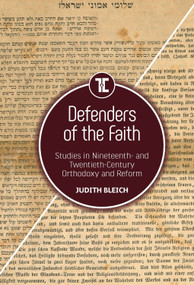 Defenders of the Faith (Studies in Nineteenth- and Twentieth-Century Orthodoxy and Reform) - 9781644692639 by Judith Bleich, 9781644692639